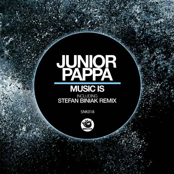 Junior Pappa - Music Is (incl. Stefan Biniak Remix) - SNK018 Cover